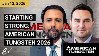 Starting Strong: American Tungsten 2026 | American Tungsten