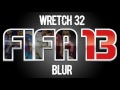 Wretch 32 Blur FIFA 13 Soundtrack mp3