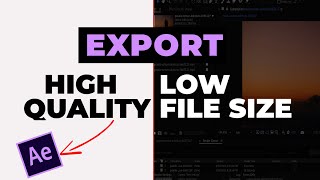 How To Export High Quality videos with Low Size In After Effect