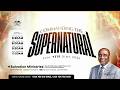 Commanding The Supernatural Sunday Service Sunday 7th June 2026 