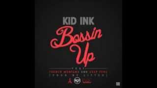 Kid Ink ft A$AP Ferg & French Montana - Bossin' Up (Clean)