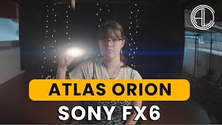 Atlas Orion Anamorphic Lens Test | Sony FX6
