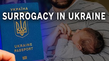 Surrogacy in Ukraine (2024)