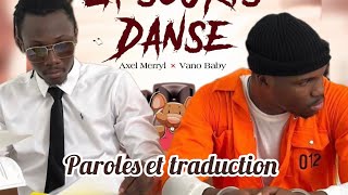 Axel Merryl feat Vano Baby 'LA SOURIS DANSE' Paroles & Traduction @AxelmerrylVrai  @VANOBABY