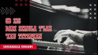GB 225 DARI SEMULA T'LAH KAU TETAPKAN