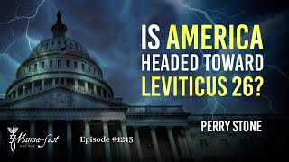 Is America Headed Toward Leviticus 26? | Episode #1215 | Perry Stone