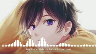 Nightcore - Hate me