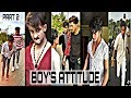 Boy's Attitude | TikTok Boy Attitude Video | Part 2 |