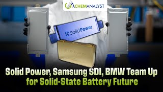 Solid Power, Samsung SDI, BMW Team Up for Solid State Battery Future
