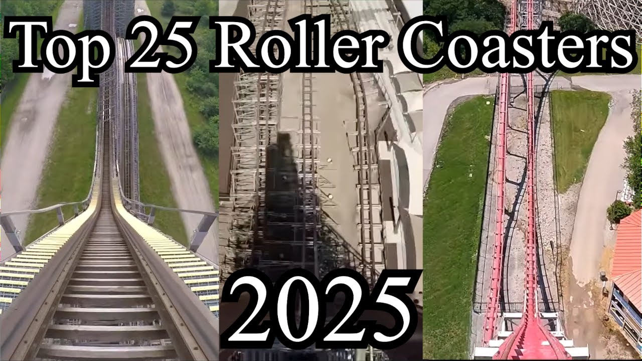 Top 25 Roller Coasters (2025)