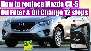 TUTORIAL: How to replace Mazda CX-5 2.2 Diesel Engine Oil Filter & Oil Change in 12 steps