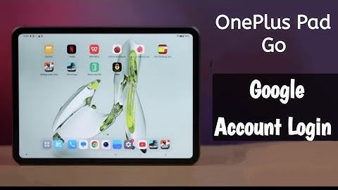 OnePlus Tab Go : How to sign in Google account, how to login Gmail account OnePlus Pad