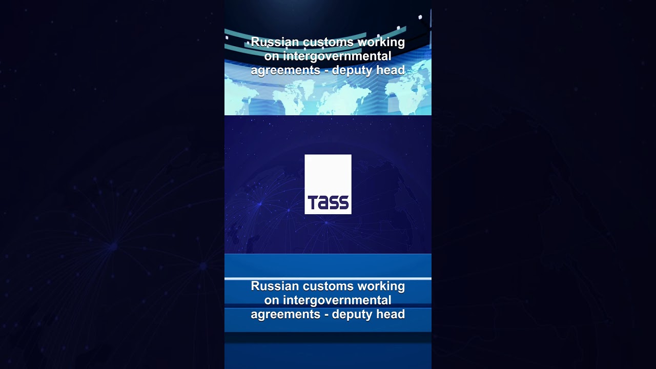 Russian customs working on intergovernmental agreements - deputy head