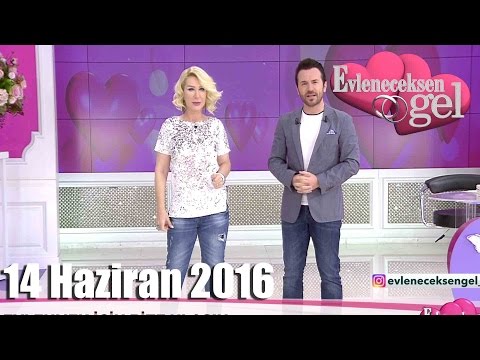 Evleneceksen Gel - 14 Haziran 2016