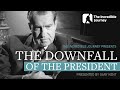 The Downfall of the President - The Incredible Journey