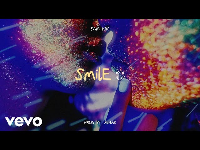 Sam Kim - Smile (Prod. By R3HAB) class=