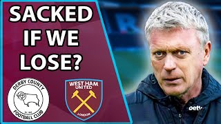 Does Moyes Have To Win To Keep His Job? Derby vs West Ham FA Cup Preview