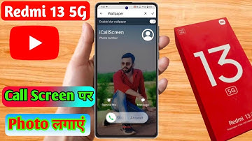 redmi 13 5g call photo setting, redmi 13 5g incoming call photo setting