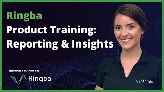 Ringba Product Training: Reporting and Insights