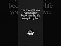 The Thought You Repeat | Mindset Growth Shorts | Life Philosophy | Wisdom | Motivational Quotes