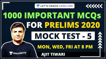 Mock Test 5 | 1000 Most Important MCQs for Prelims 2020 | Crack UPSC CSE/IAS 2021 | Ajit Tiwari