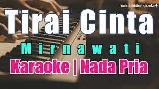 Download Lagu [KARAOKE] TIRAI CINTA - Mirnawati (KARAOKE NADA PRIA) MP3