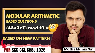 MODULAR ARITHMETIC PROBLEM | REASONING | FOR SSC EXAMS 2025 | MATHS MANIA