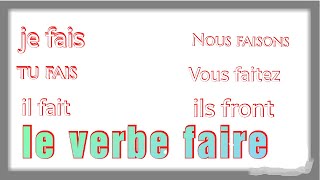 La conjugaison de verbe (faire) تعلم اللغة الفرنسية نهاية عقدة la conjugaison بهذه الطريقة السهلة