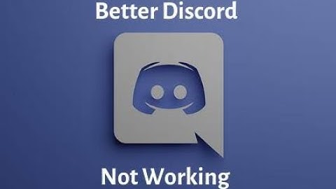 Reason Why Better Discord is Broken (16/February/2022)