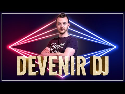 Vidéo: Comment Apprendre à être DJ