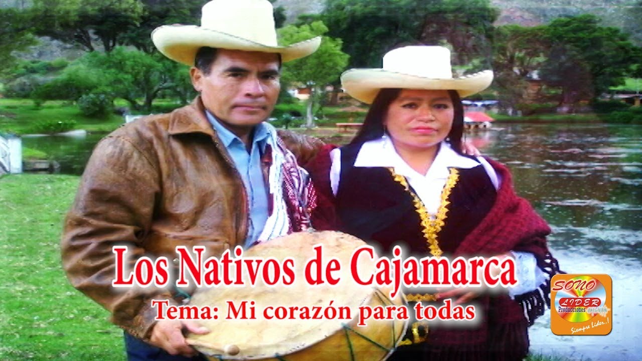 NATIVOS DE CAJAMARCA Mi corazón para todas EXITOS DE ORO OFICIAL