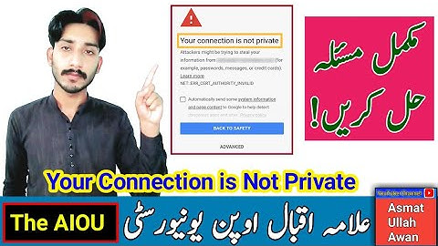Big Problem "Your Connection is Not Private"  Complete Solution | AIOU LMS issue Solved | The AIOU
