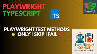 Playwright#24 Test Runner Methods | test.only(), skip(), fixme(), fail(), step(), describe()