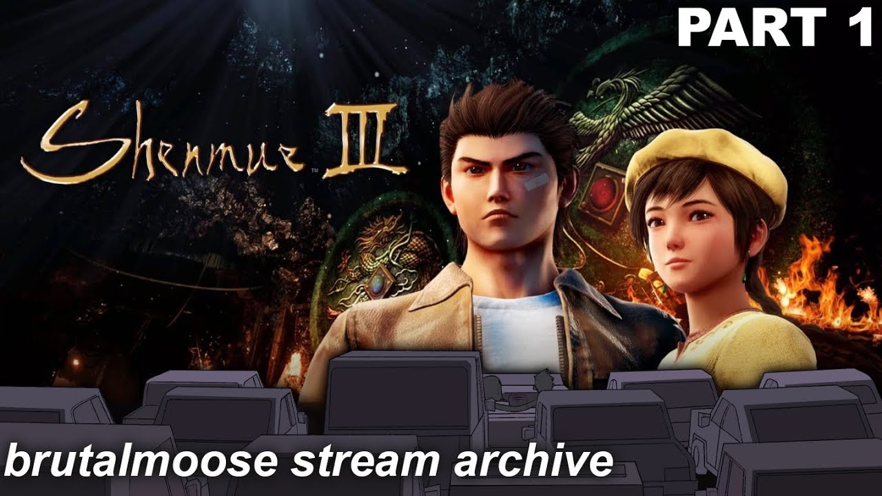 Shenmue III - The Story Continues... (Part 1)