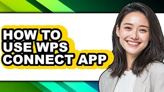 How to Use Wps Connect App (full Guide) screenshot 5