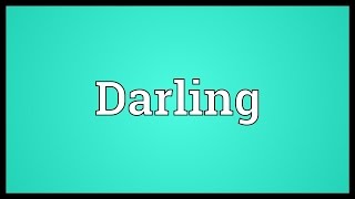 Darling Meaning