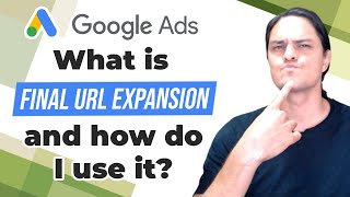 🤔 What Is Final URL Expansion and How Do I Use It? 🤔 What Is Final URL Expansion and How Do I Use It?