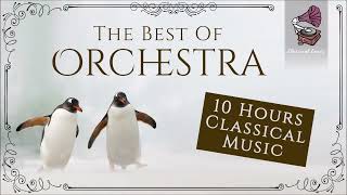 The Best Of Orchestra  10 Hours Classical 