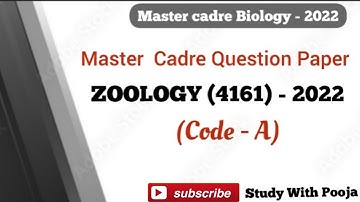 Master Cadre Zoology Question Paper(4161) - 2022 | Code - A | Master Cadre Science
