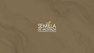 Bienvenidos a nuestra reunión general de domingo en Semilla de Mostaza México