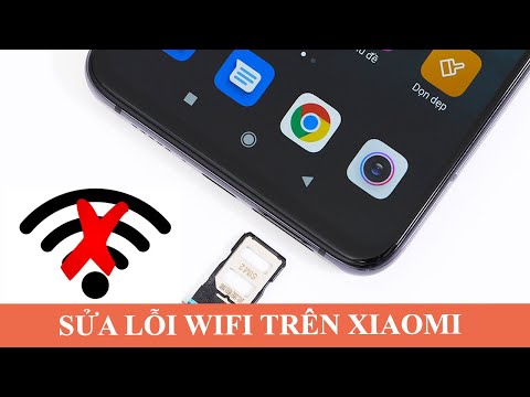 Cách sửa lỗi không vào được Wifi trên điện thoại Xiaomi