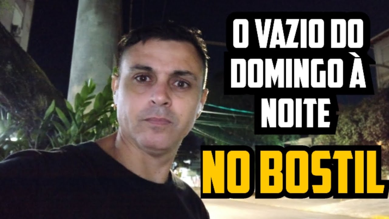 Domingo à noite no Bostil é deprimente 