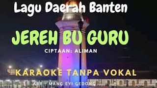 LAGU DAERAH BANTEN | JEREH BU GURU| KARAOKE TANPA VOKAL Suara Jernih| Lagu Bahasa Jawa Banten Jaseng
