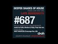 Deeper Shades Of House 687 w/ excl. guest mix by MATT MASTERS (Freerange Records, UK)