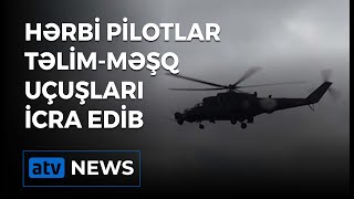 Hərbi Pilotlar Təlim-Məşq Uçuşları Icra Edib