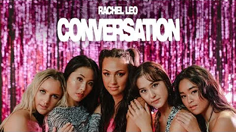 Rachel Leo - Conversation (Official Music Video)