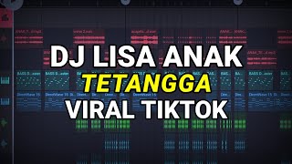 DJ LISA ANAK TETANGGA VIRAL TIKTOK 2023 REMIX FULL BASS