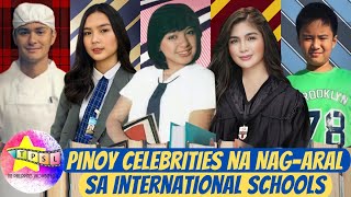 Pinoy Celebrities na Nag aral sa International Schools