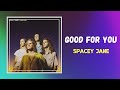 Video thumbnail of "Spacey Jane - Good for You (Lyrics)"