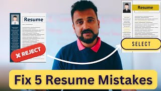 5 Basic Resume Mistakes - FIX NOW to get interview call !